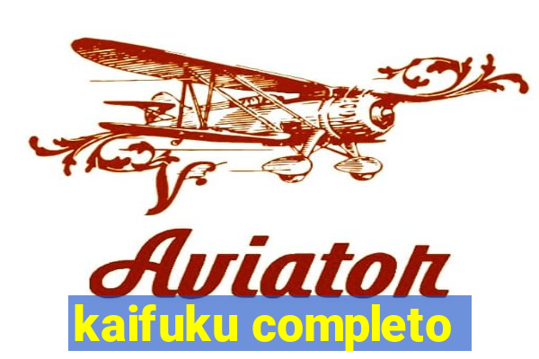 kaifuku completo